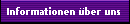 Informationen �ber uns